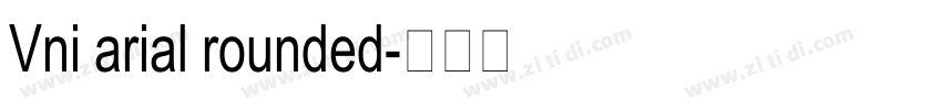 Vni arial rounded字体转换
